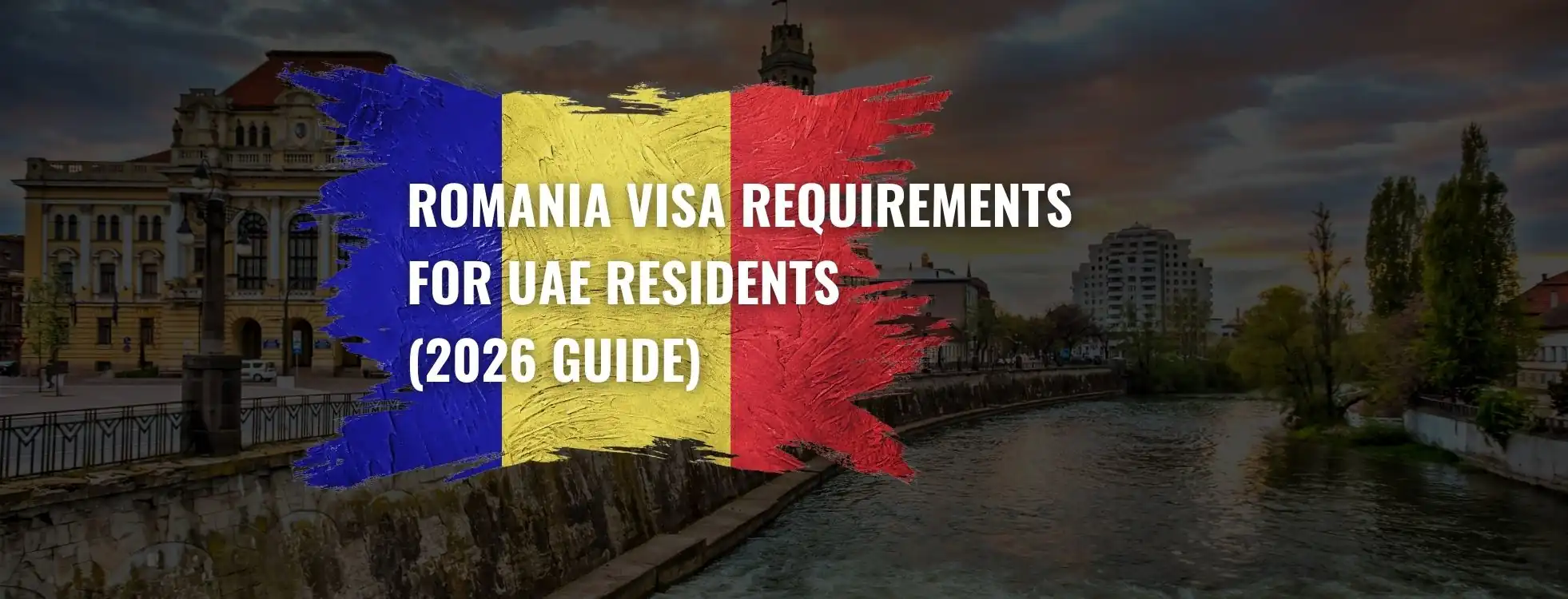 Romania Visa Requirements for UAE Residents (2026 Guide)