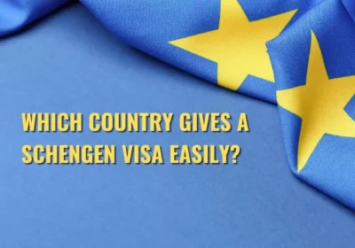 Which Country Gives a Schengen Visa Easily? (2026 Update)