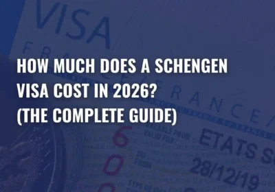 How Much Does a Schengen Visa Cost in 2026? (The Complete Guide)